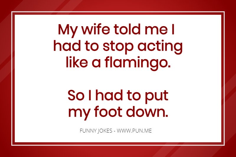 Funny joke about putting your foot down