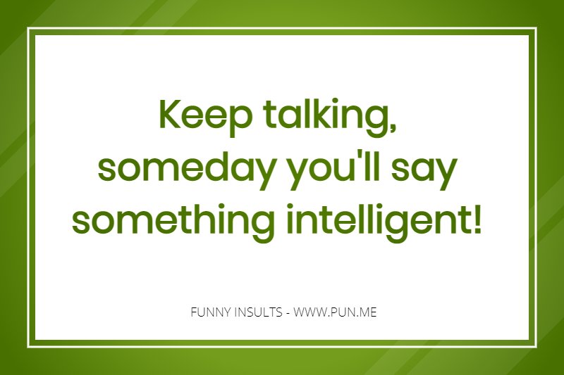 Insult about saying something intelligent